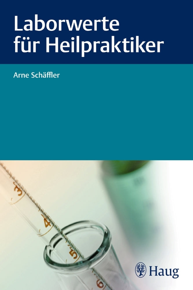 Laborwerte für Heilpraktiker (Arne Schäffler)