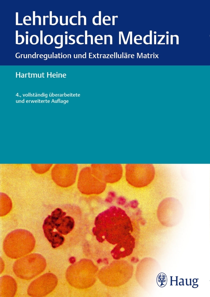 Lehrbuch der biologischen Medizin (Hartmut Heine)