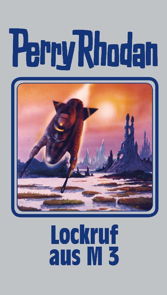 Perry Rhodan - Lockruf aus M 3 (Perry Rhodan)