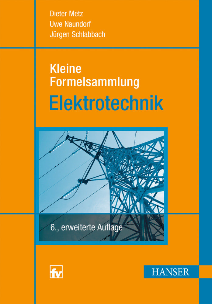 Kleine Formelsammlung Elektrotechnik (Dieter Metz)