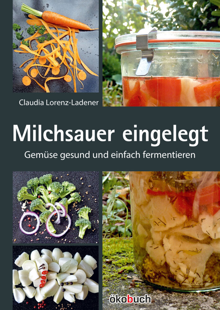 Milchsauer eingelegt (Claudia Lorenz-Ladener)