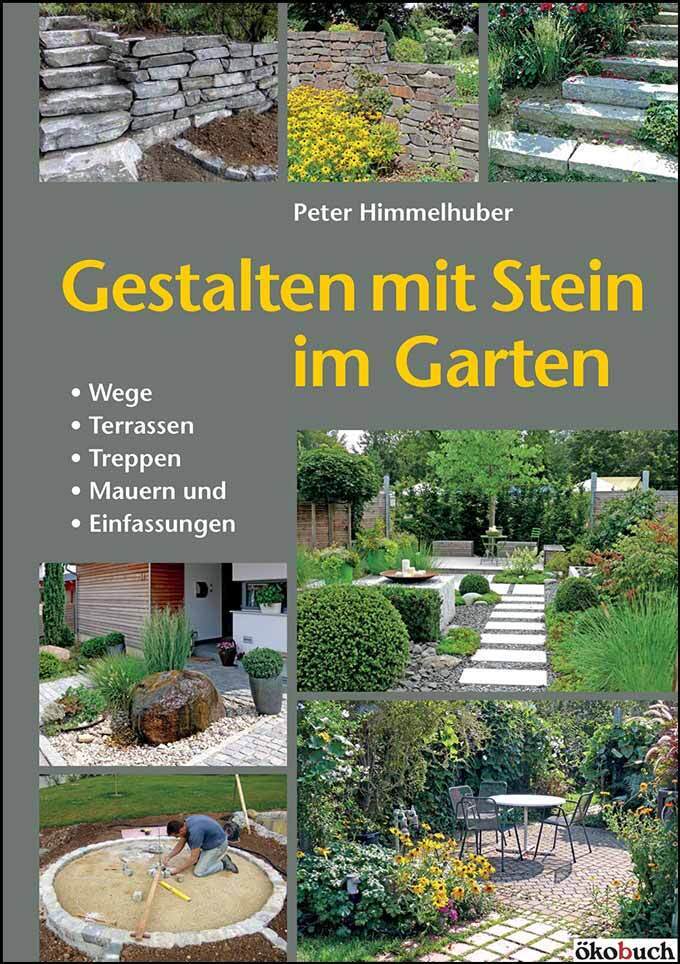 Gestalten mit Stein im Garten (Peter Himmelhuber)