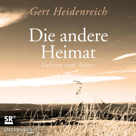 Die andere Heimat, 3 Audio-CD (Gert Heidenreich)