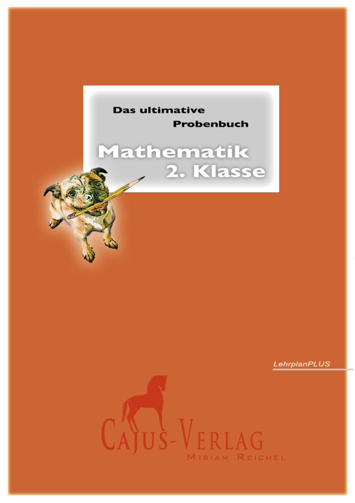 Das ultimative Probenbuch Mathematik 2. Klasse. LehrplanPlus, 3 Teile (Miriam Reichel)