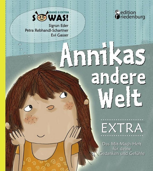 Annikas andere Welt EXTRA - Das Mit-Mach-Heft für deine Gedanken und Gefühle (Sigrun Eder)