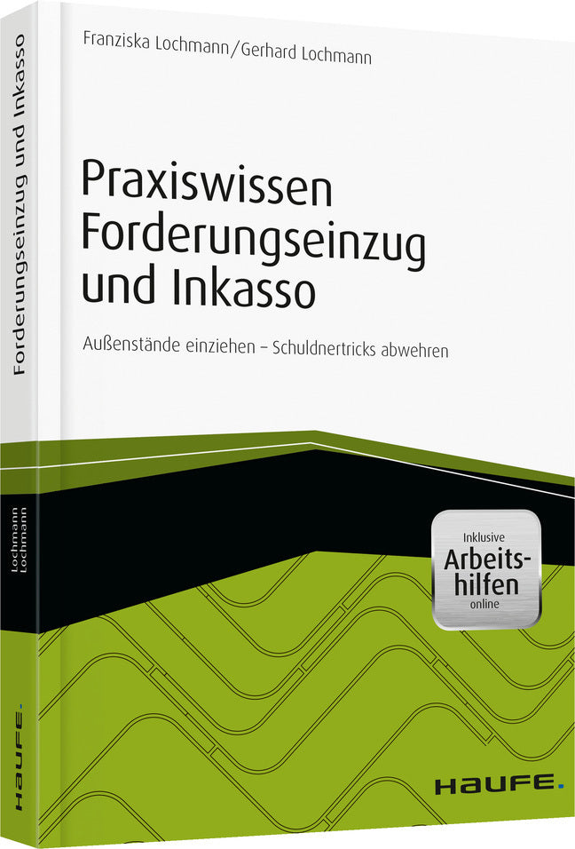 Praxiswissen Forderungseinzug und Inkasso - inkl. Arbeitshilfen online (Franziska Lochmann)