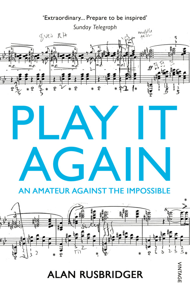 Play it Again (Alan Rusbridger)