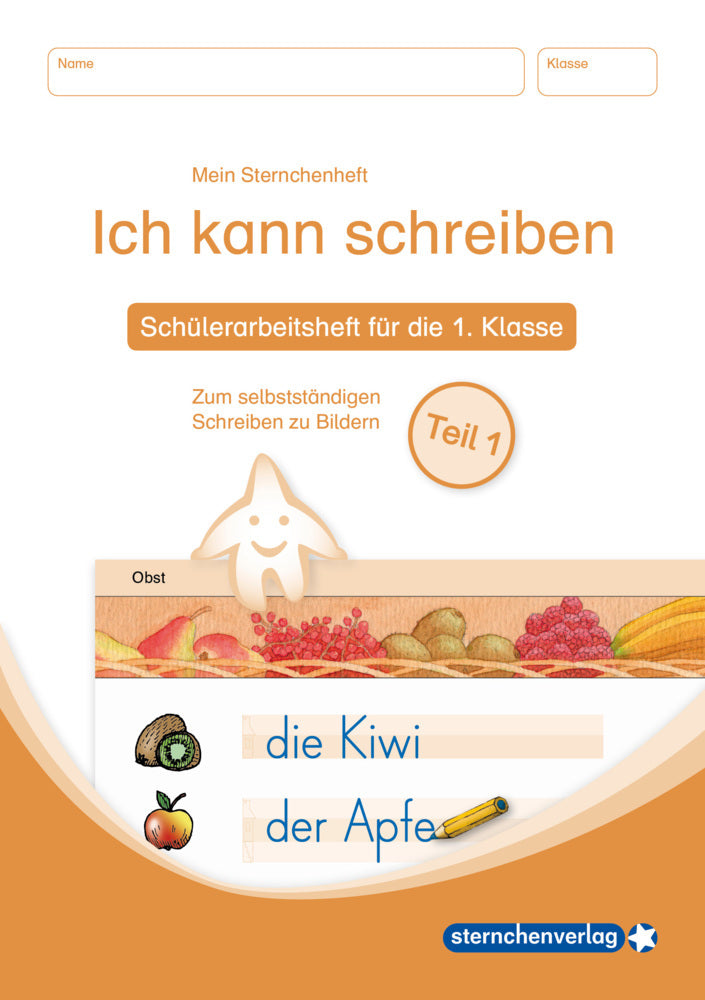 Ich kann schreiben Teil 1, Schüler-Arbeitsheft für die 1. Klasse (Sternchenverlag Gmbh)