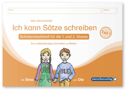 Ich kann Sätze schreiben Teil 1, Schüler-Arbeitsheft für die 1. und 2. Klasse (Sternchenverlag Gmbh)