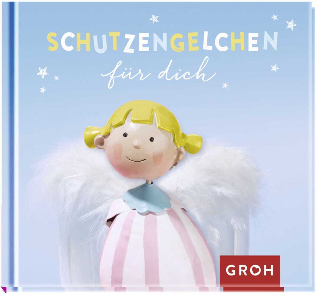 Schutzengelchen für dich (Groh Verlag)