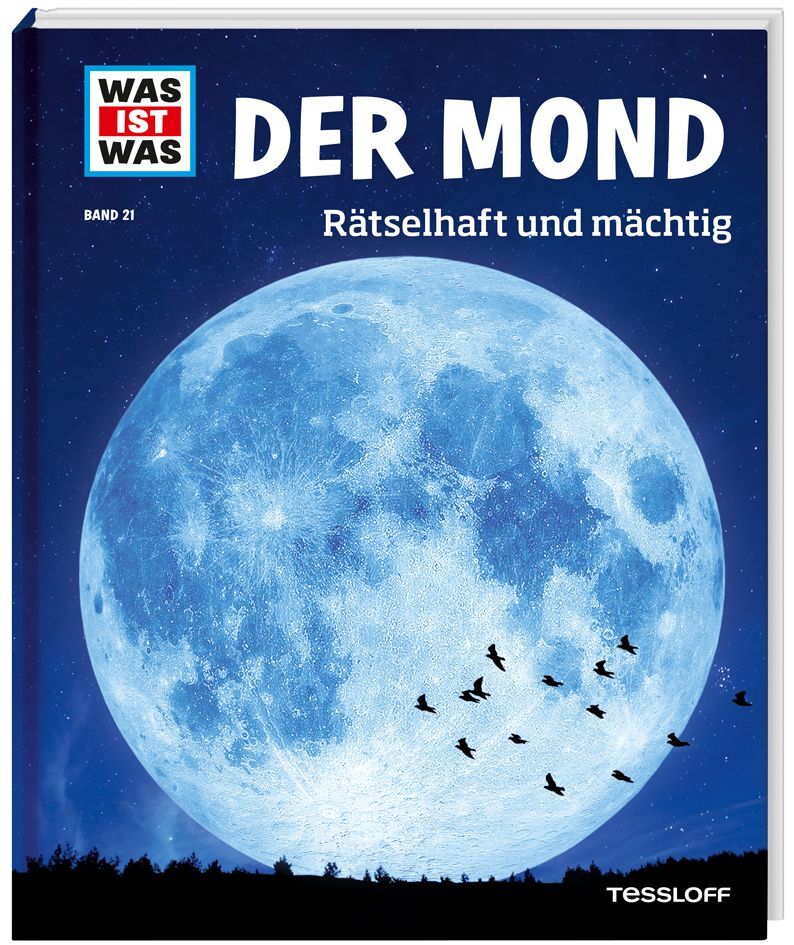 WAS IST WAS Band 21 Der Mond. Rätselhaft und mächtig (Manfred Baur)