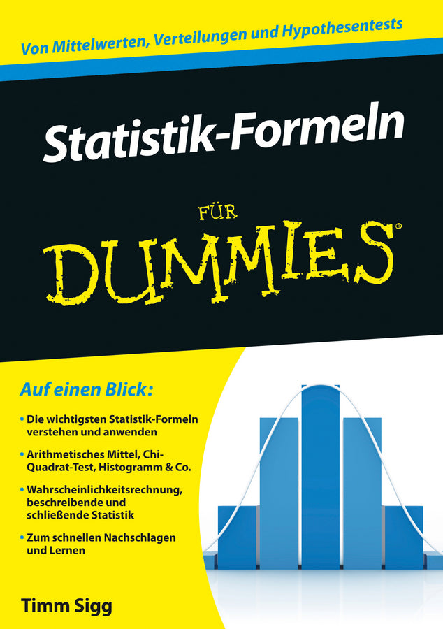 Statistik-Formeln für Dummies (Timm Sigg)