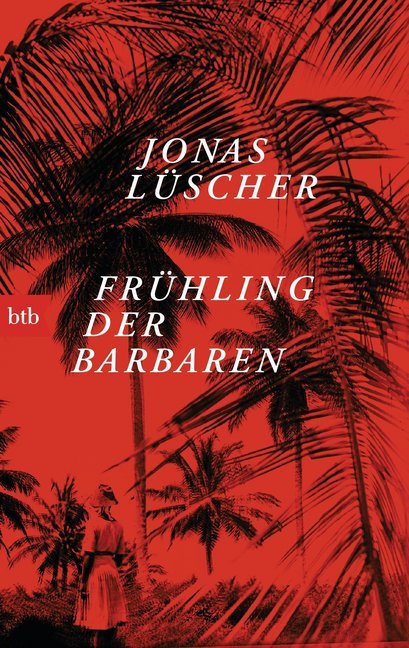 Frühling der Barbaren (Jonas Lüscher)