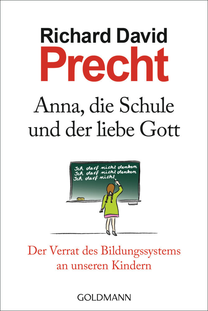 Anna, die Schule und der liebe Gott (Richard David Precht)