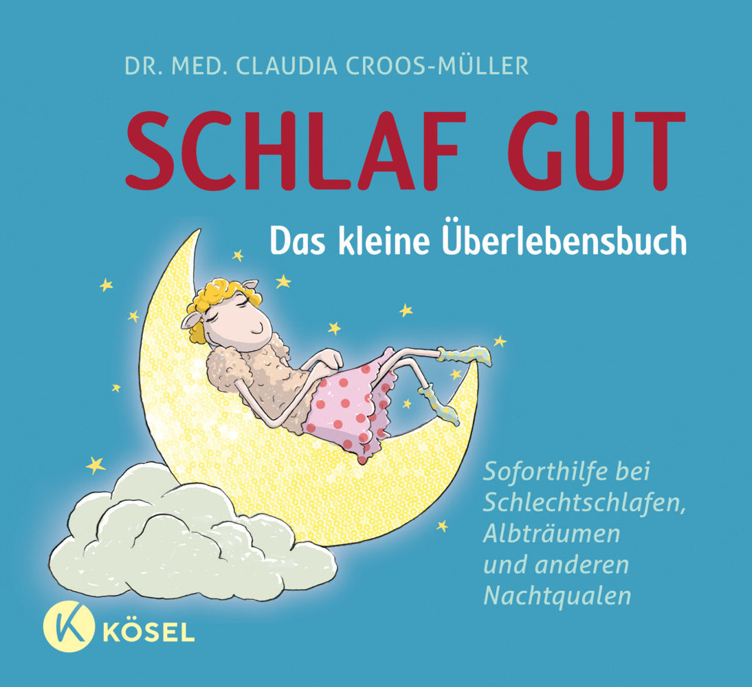Schlaf gut - Das kleine Überlebensbuch (Claudia Croos-Müller)