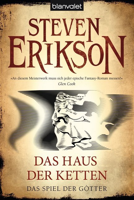 Das Spiel der Götter - Das Haus der Ketten (Steven Erikson)