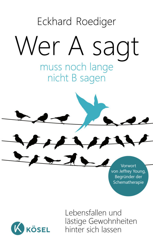 Wer A sagt ... muss noch lange nicht B sagen (Eckhard Roediger)