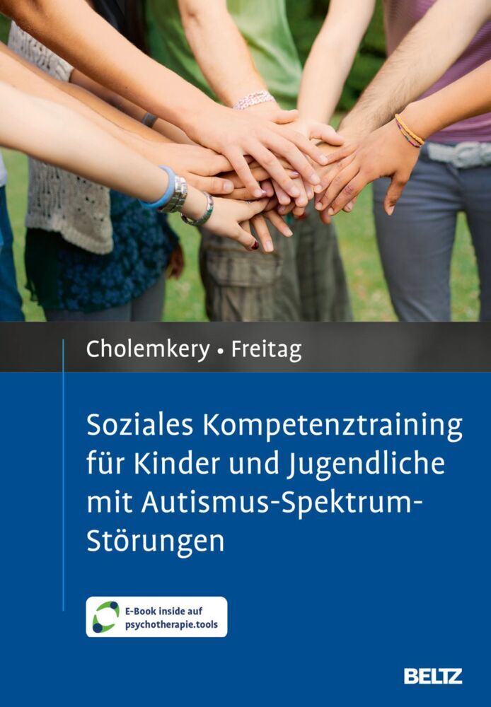 Soziales Kompetenztraining für Kinder und Jugendliche mit Autismus-Spektrum-Störungen (Hannah Cholemkery)