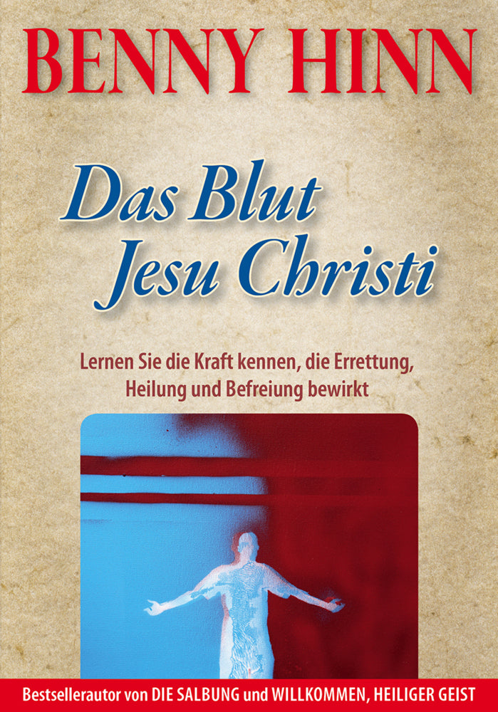 Das Blut Jesu Christi (Benny Hinn)