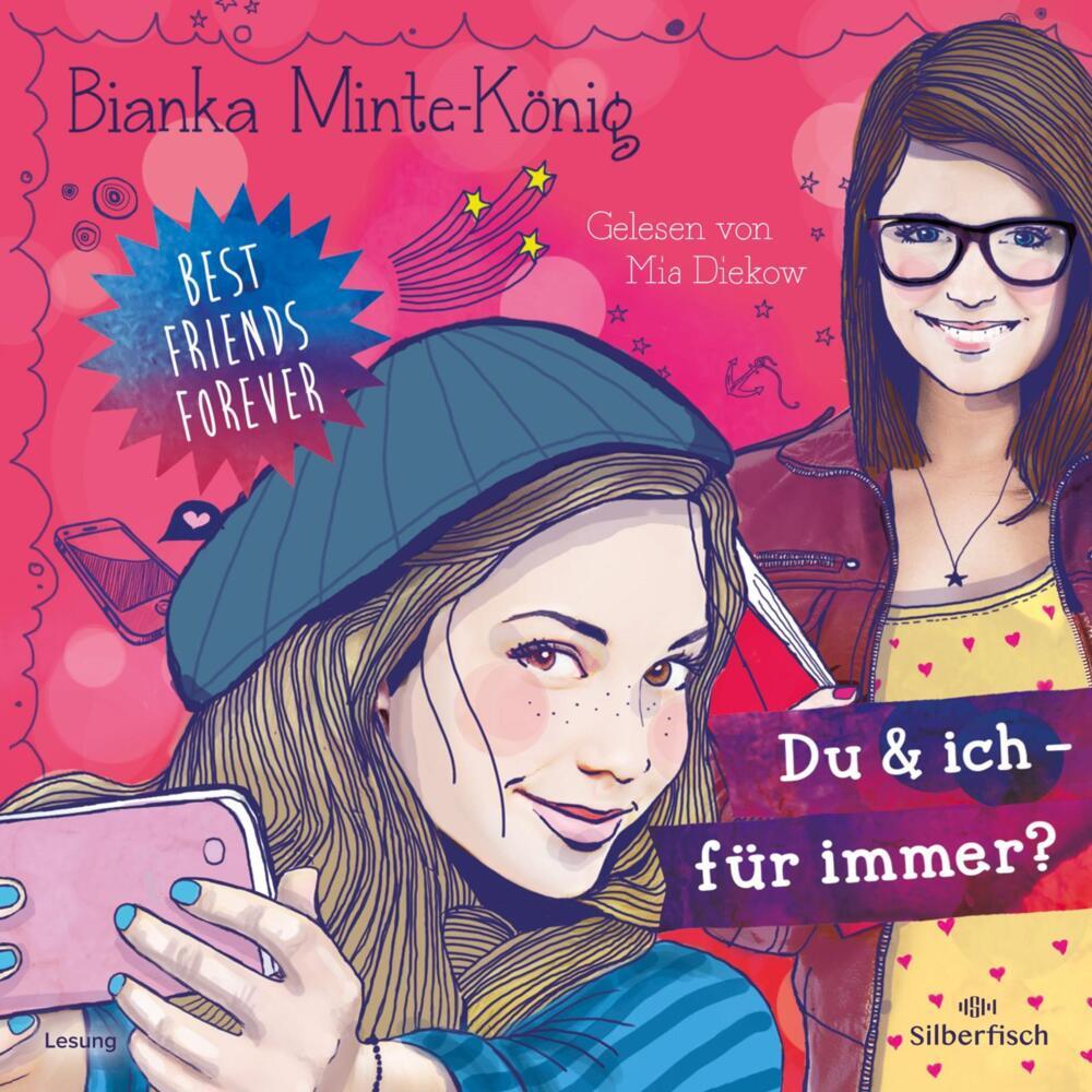 Best Friends Forever: Du & ich - für immer?, 2 Audio-CD (Bianka Minte-König)
