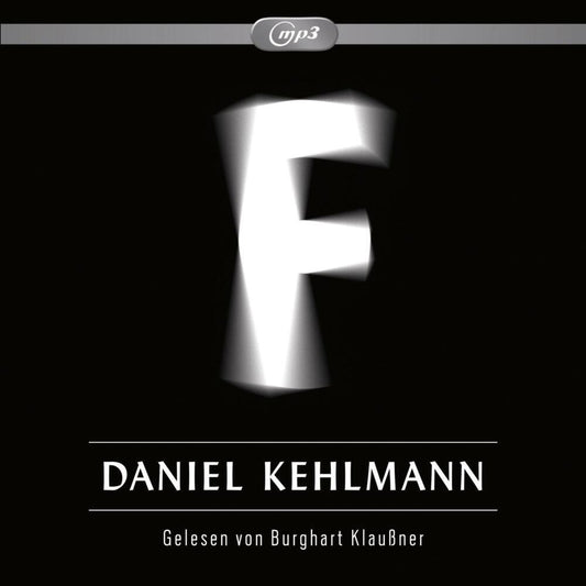 F, 1 Audio-CD, 1 MP3 (Daniel Kehlmann)