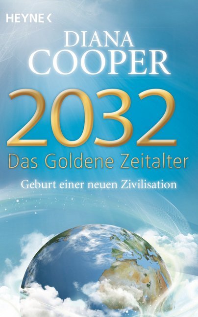 2032 - Das Goldene Zeitalter (Diana Cooper)