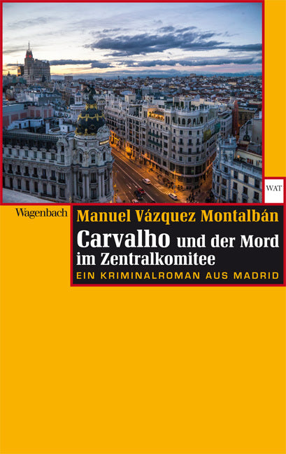 Carvalho und der Mord im Zentralkomitee (Manuel Vázquez Montalbán)
