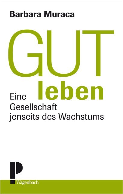 Gut leben (Barbara Muraca)
