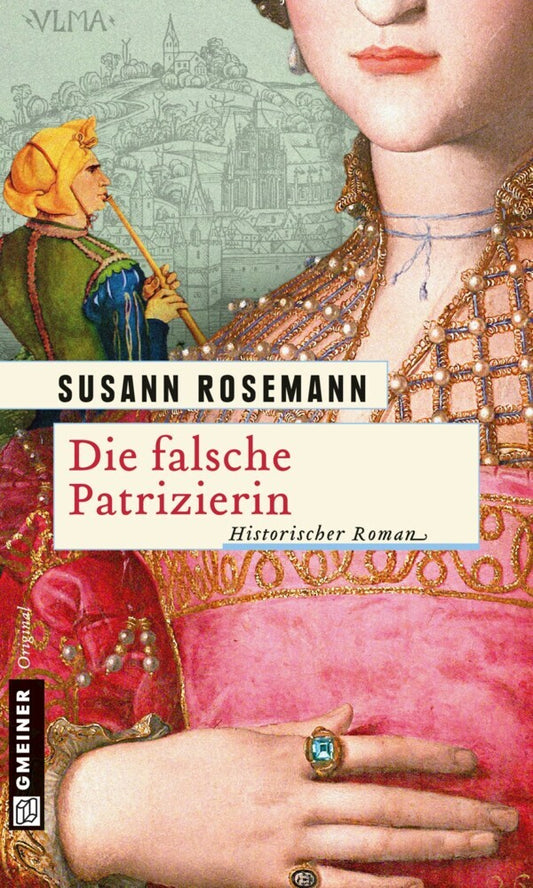 Die falsche Patrizierin (Susann Rosemann)