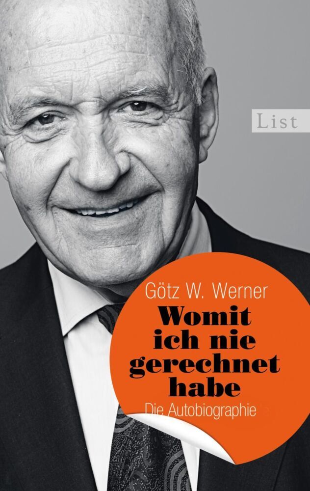 Womit ich nie gerechnet habe (Götz W. Werner)