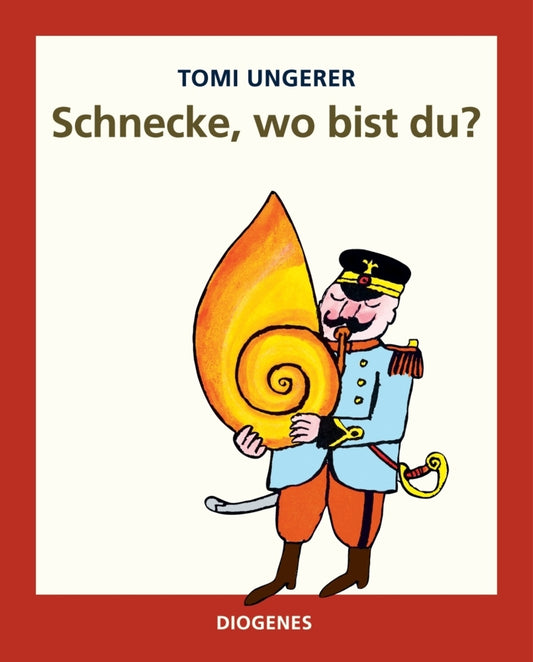 Schnecke, wo bist du? (Tomi Ungerer)
