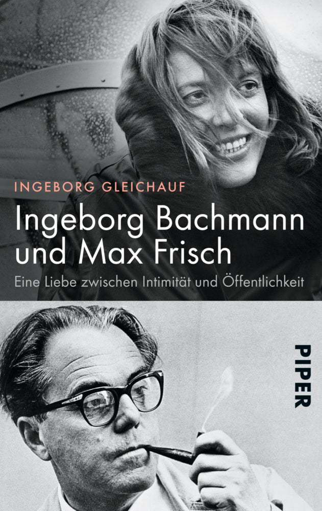Ingeborg Bachmann und Max Frisch (Ingeborg Gleichauf)