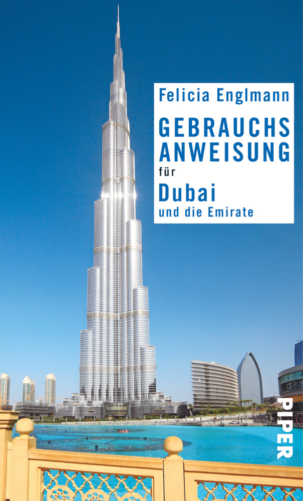 Gebrauchsanweisung für Dubai und die Emirate (Felicia Englmann)