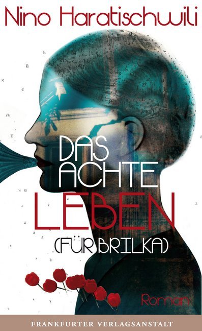 Das achte Leben (Für Brilka) (Nino Haratischwili)