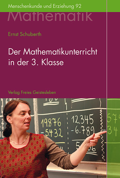 Der Mathematikunterricht in der 3.Klasse (Ernst Schuberth)