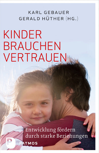 Kinder brauchen Vertrauen (Karl Gebauer)