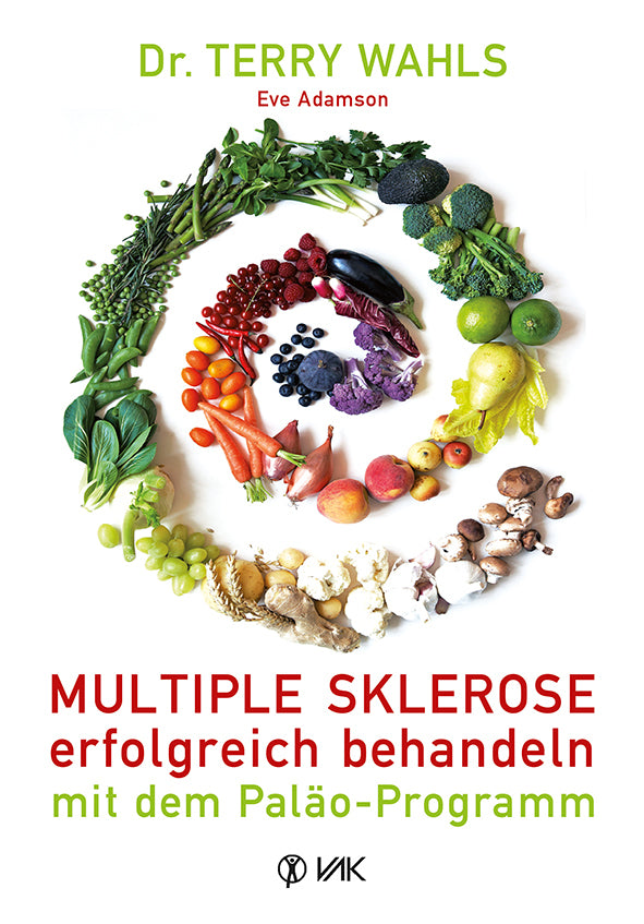 Multiple Sklerose erfolgreich behandeln - mit dem Paläo-Programm (Terry Wahls)