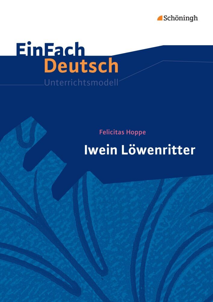 Felicitas Hoppe: Iwein Löwenritter