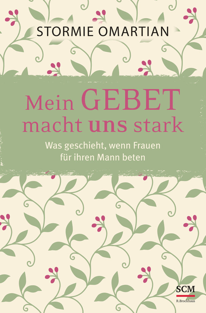 Mein Gebet macht uns stark (Stormie Omartian)