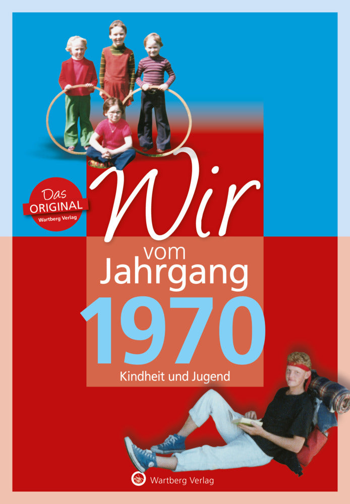 Wir vom Jahrgang 1970 - Kindheit und Jugend (Katja Tornau)