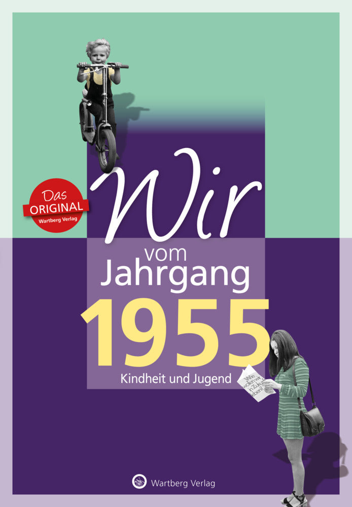 Wir vom Jahrgang 1955 - Kindheit und Jugend (Franz Josef Hanke)
