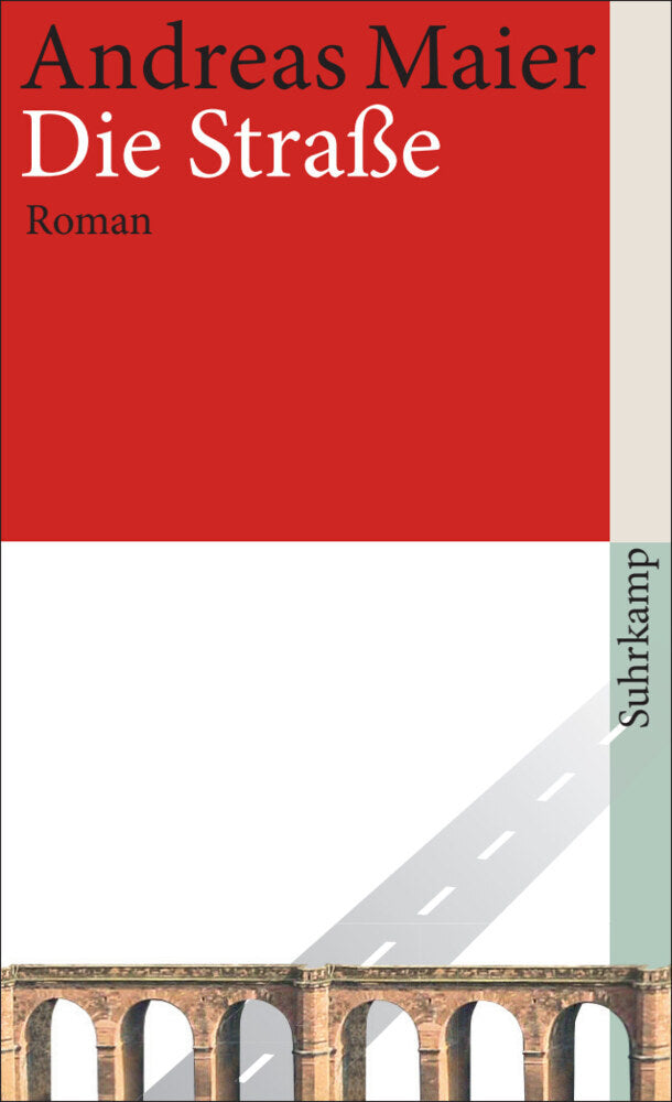 Die Straße - Roman (Ortsumgehung 3) (Andreas Maier)