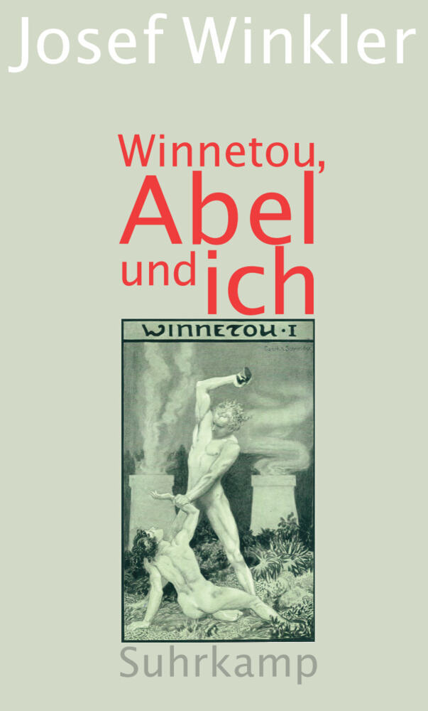 Winnetou, Abel und ich (Josef Winkler)