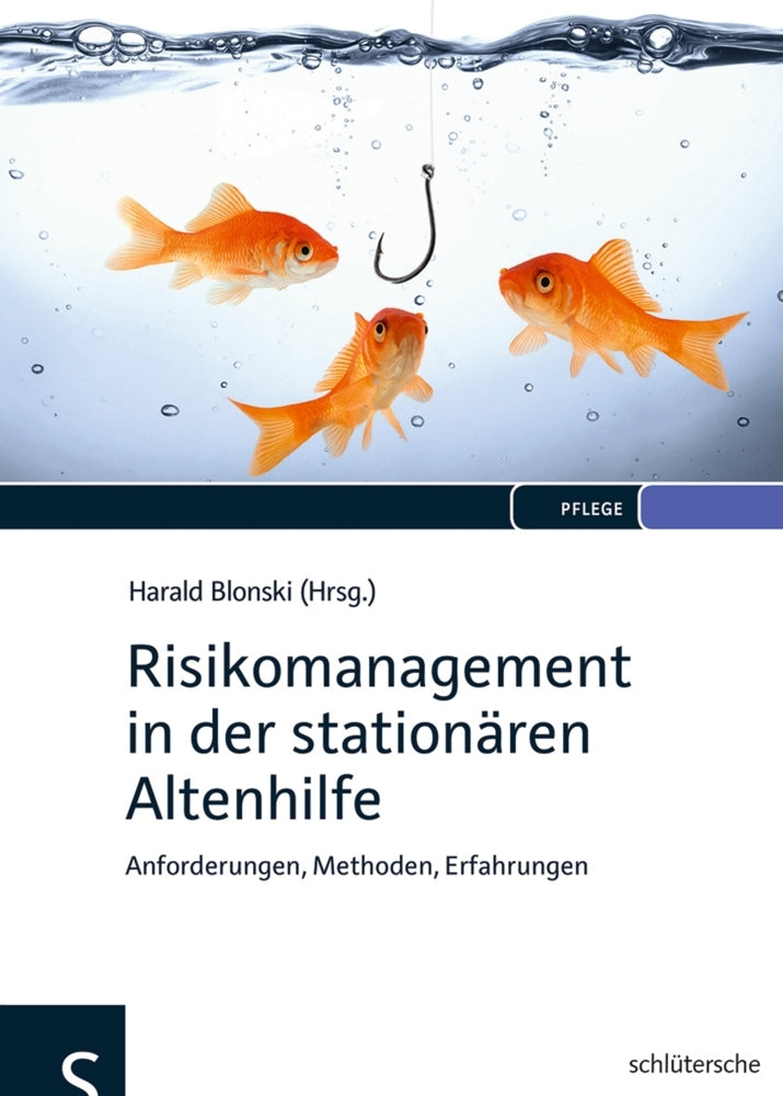 Risikomanagement in der stationären Altenhilfe (Harald Blonski)