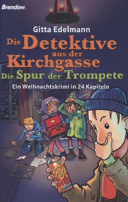 Die Detektive aus der Kirchgasse - Die Spur der Trompete (Gitta Edelmann)