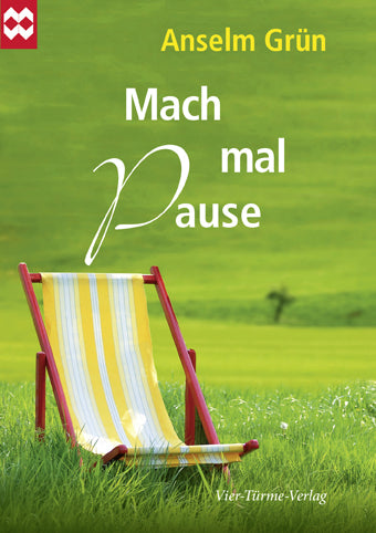 Mach mal Pause (Anselm Grün)