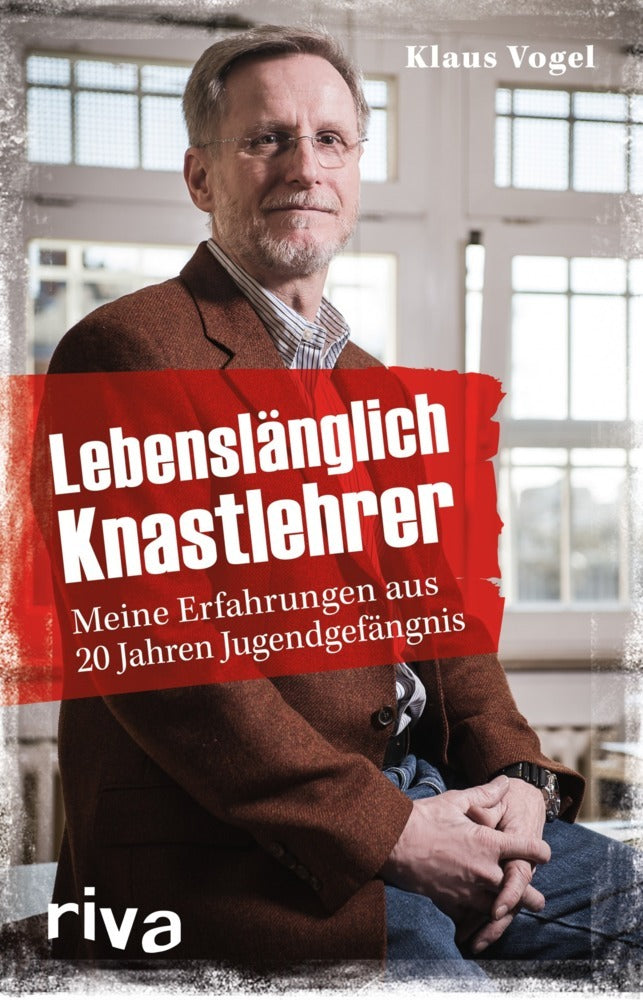 Lebenslänglich Knastlehrer (Klaus Vogel)