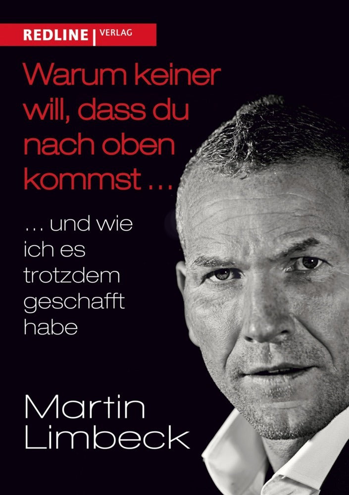 Warum keiner will, dass du nach oben kommst ... (Martin Limbeck)