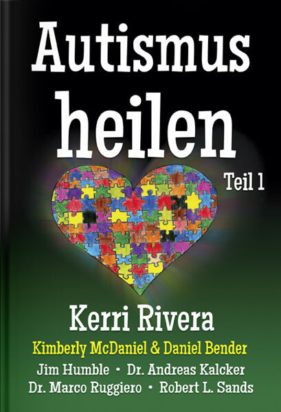 Autismus heilen Teil 1.Tl.1 (Rivera Kerri)