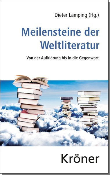 Meilensteine der Weltliteratur (Dieter Lamping)